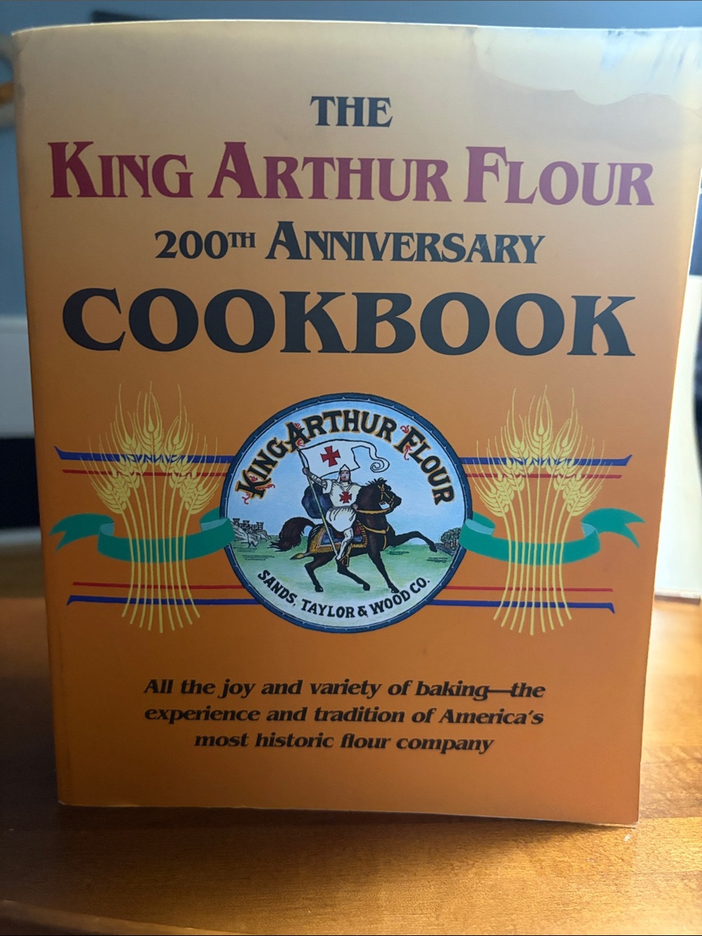 The King Arthur Flour 200th Anniversary Cookbook by Brinna B. Sands